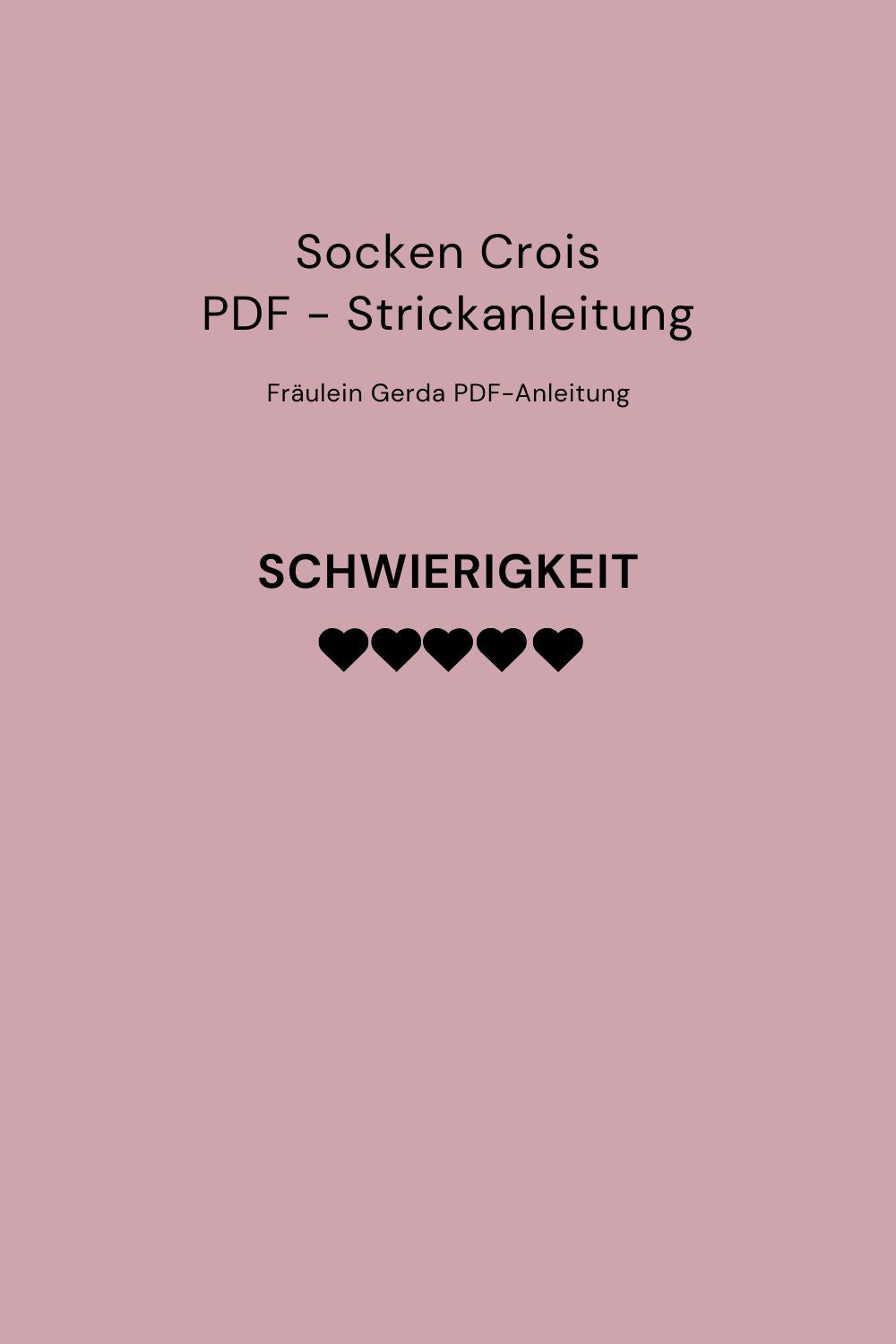 Strickanleitung Socken Crois als PDF-Downoad, Schwierigkeitsgrad: 5 von 5 Punkten
