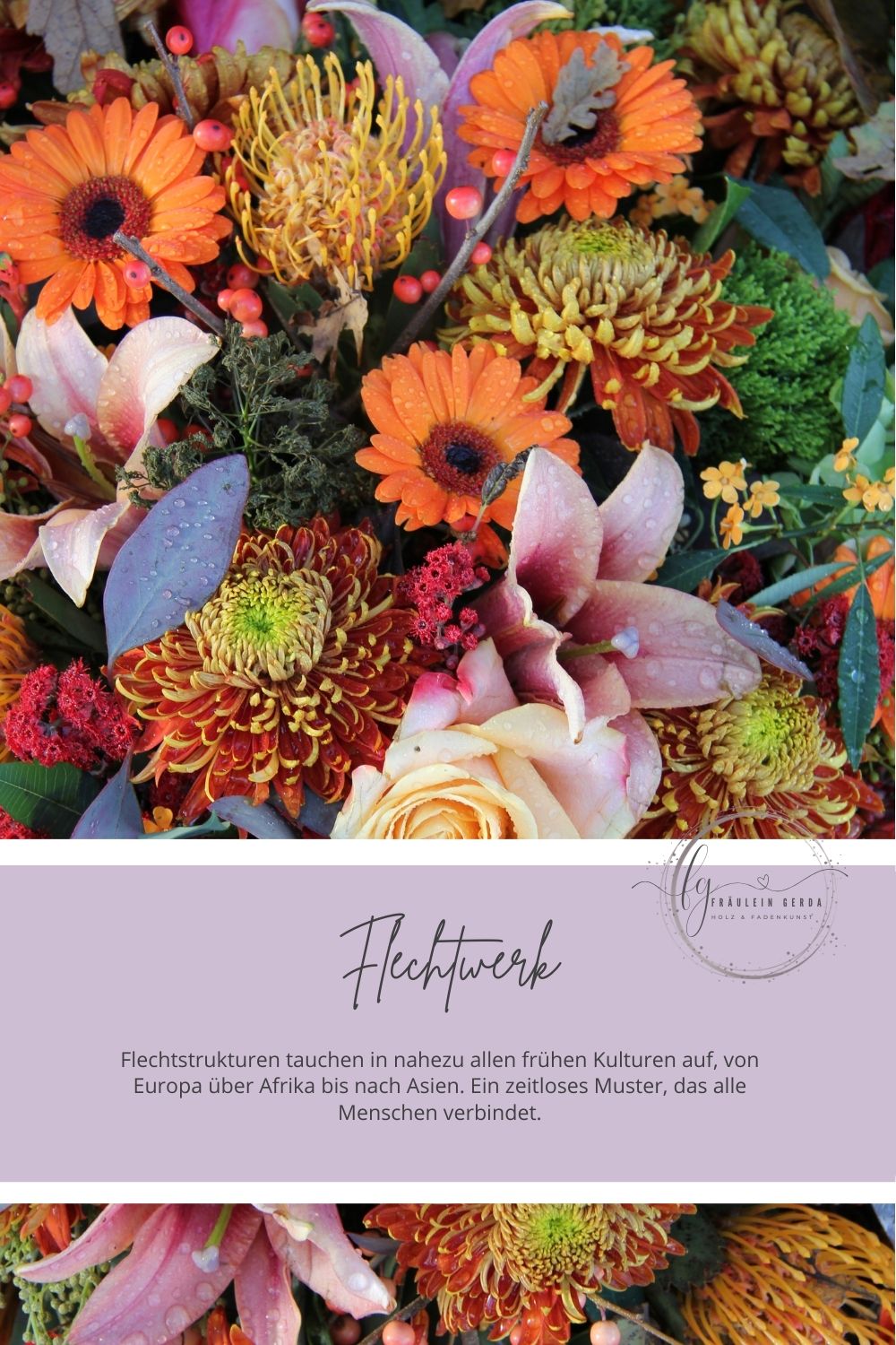 Tuch Flechtwertk Deckblatt: herbstliches Blumenarrangement, Fräulein-Gerda-Logo und die Bedeutung von Flechtstrukturen in allen Kulturen