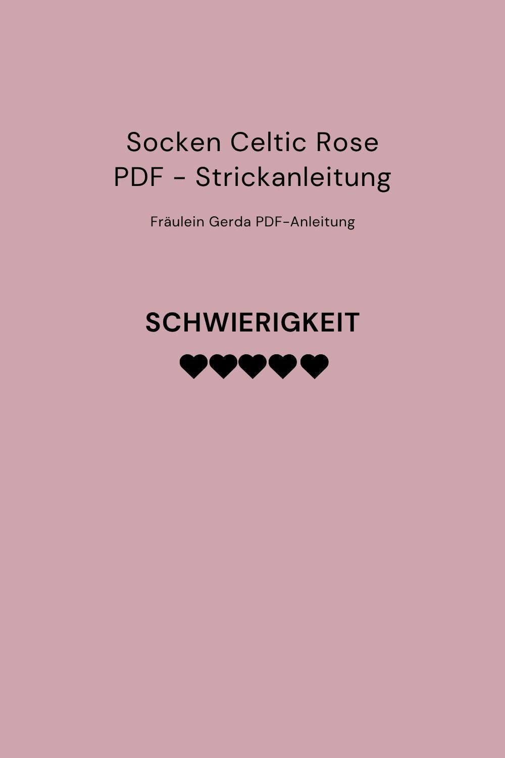 Strickanleitung Socken Celtic Rose als PDF-Downoad, Schwierigkeitsgrad: 5 von 5 Punkten